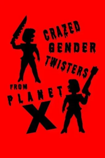 Póster de Crazed Gender Twisters From Planet X