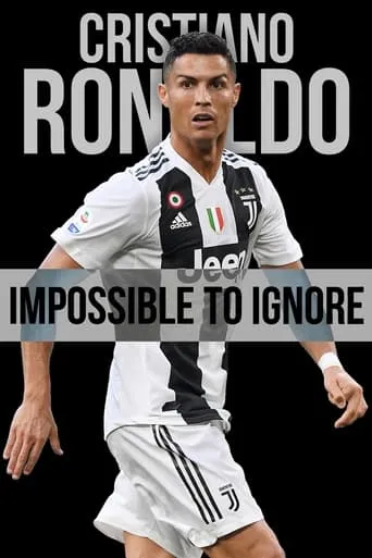 Póster de Cristiano Ronaldo: Impossible to Ignore