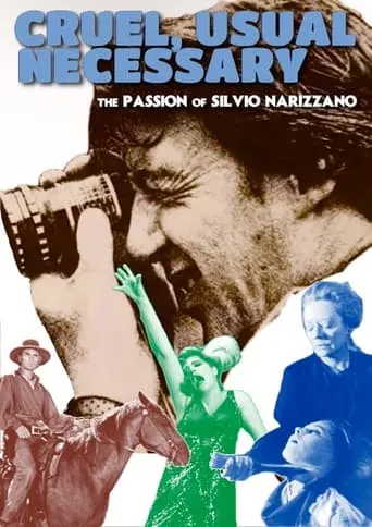 Póster de Cruel, Usual, Necessary: The Passion of Silvio Narizzano