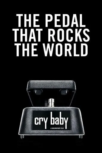 Póster de Cry Baby: The Pedal that Rocks the World