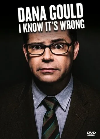Póster de Dana Gould: I Know It's Wrong