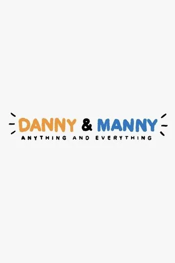 Póster de Danny & Manny: Anything and Everything
