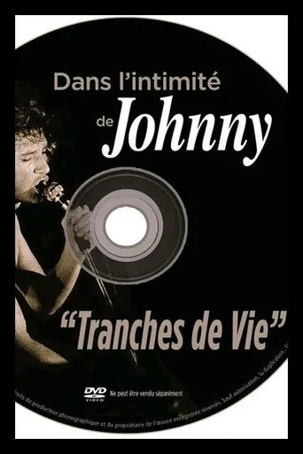Póster de Dans l'intimité de Johnny : Tranches de vie