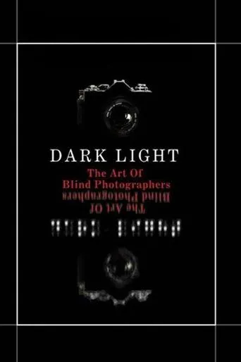 Póster de Dark Light: The Art of Blind Photographers