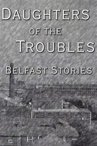 Póster de Daughters of the Troubles: Belfast Stories