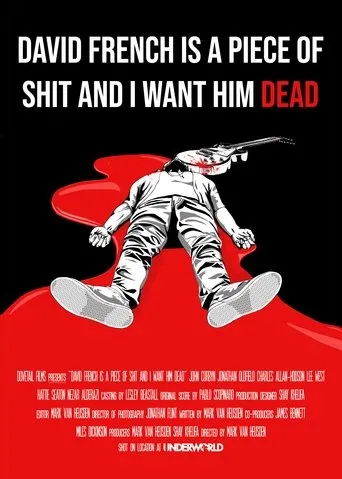 Póster de David French Is a Piece of Shit and I Want Him Dead