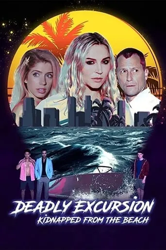 Póster de Deadly Excursion: Kidnapped from the Beach