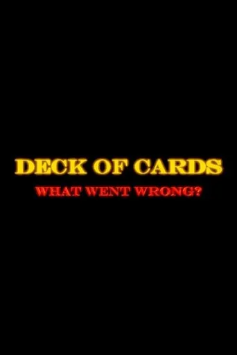 Póster de Deck of Cards: What Went Wrong