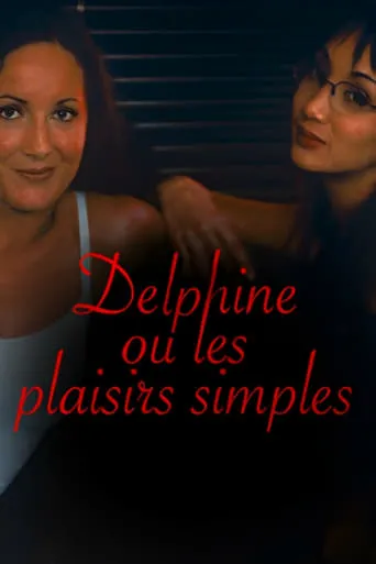 Póster de Delphine ou Les plaisirs simples