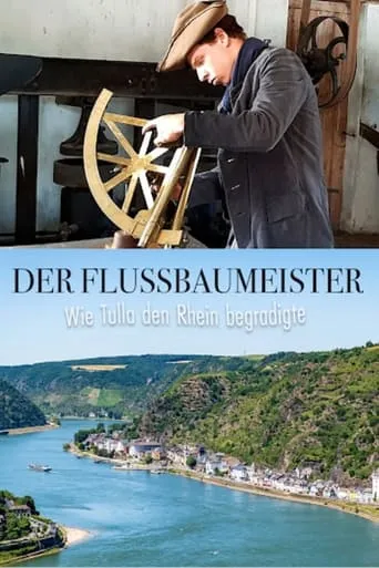 Póster de Der Flussbaumeister - Wie Tulla den Rhein begradigte