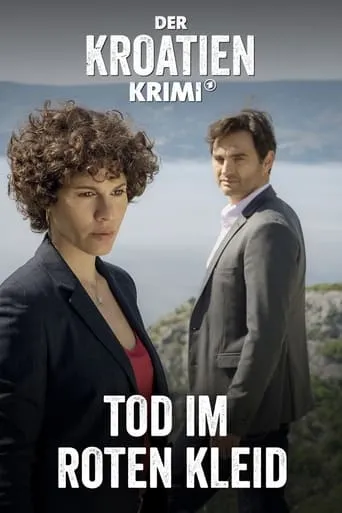 Póster de Der Kroatien-Krimi: Tod im roten Kleid