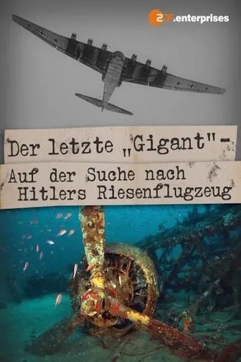 Póster de Der letzte Gigant - auf der Suche nach Hitlers Riesenflugzeug