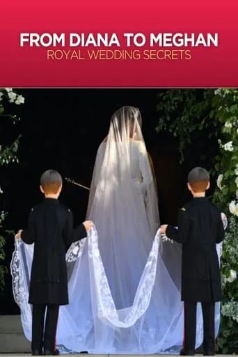Póster de Diana to Meghan: Royal Wedding Secrets
