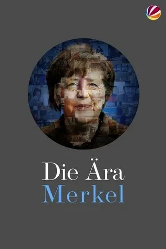 Póster de Die Ära Merkel - Gesichter einer Kanzlerin