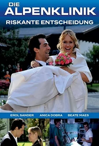 Póster de Die Alpenklinik - Riskante Entscheidung