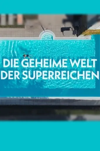 Póster de Die geheime Welt der Superreichen - Das Milliardenspiel