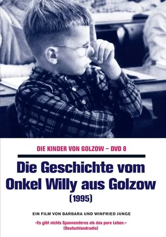 Póster de Die Geschichte vom Onkel Willy aus Golzow
