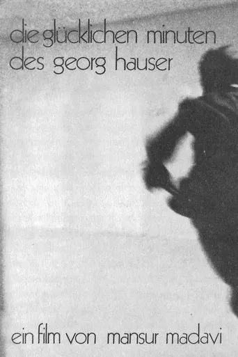 Póster de Die glücklichen Minuten des Georg Hauser