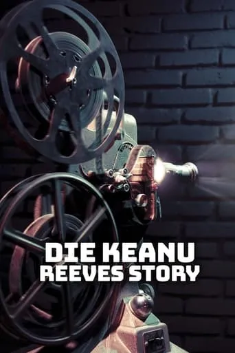 Póster de Die Keanu Reeves Story