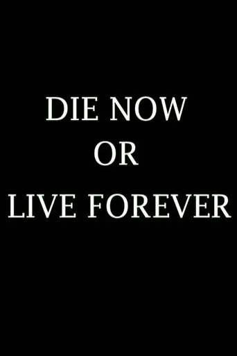 Póster de Die Now or Live Forever