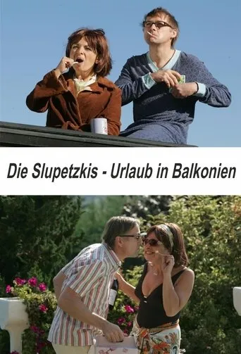 Póster de Die Slupetzkis - Urlaub in Balkonien