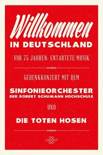 Póster de Die Toten Hosen: Entartete Musik Willkommen in Deutschland - Ein Gedenkkonzert