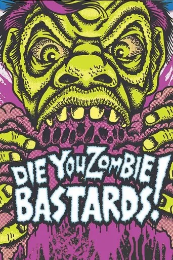Póster de Die You Zombie Bastards!