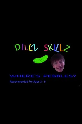 Póster de Dillz Skillz: Where's Pebbles?