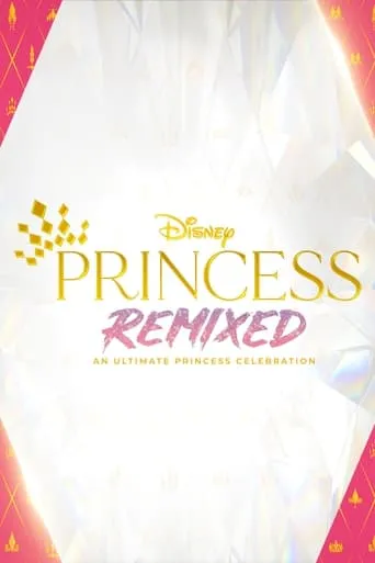 Póster de Disney Princess Remixed: An Ultimate Princess Celebration