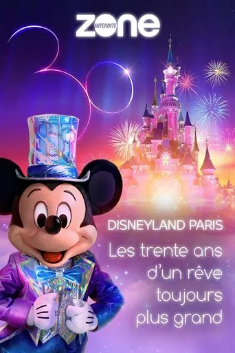 Póster de Disneyland Paris : Les trente ans d'un rêve toujours plus grand