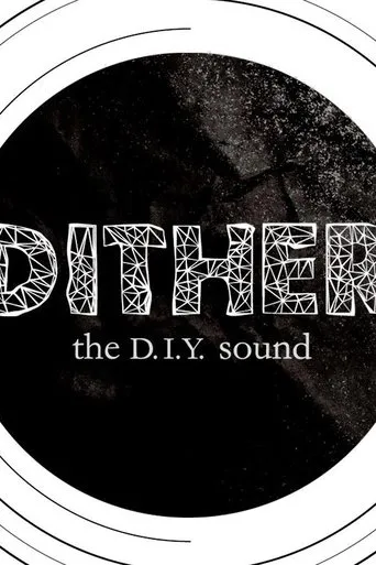 Póster de Dither: The D.I.Y. Sound