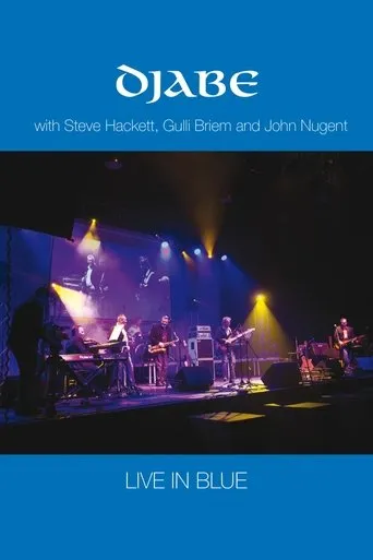 Póster de Djabe - Live in Blue with Steve Hackett, Gulli Briem and John Nugent