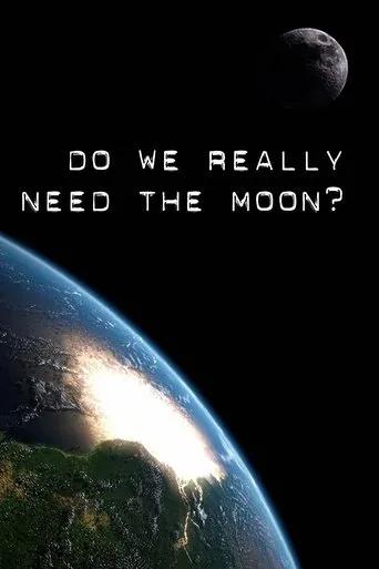 Póster de Do We Really Need the Moon?