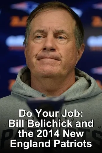 Póster de Do Your Job: Bill Belichick & the 2014 Patriots