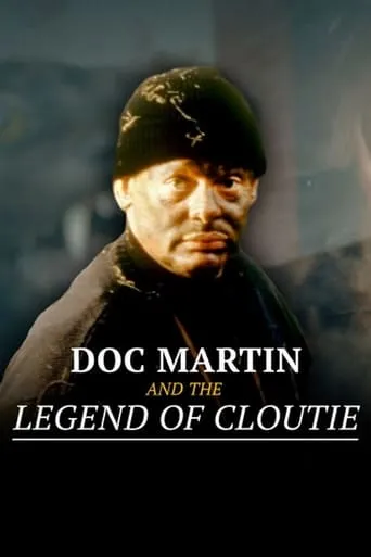 Póster de Doc Martin and the Legend of the Cloutie