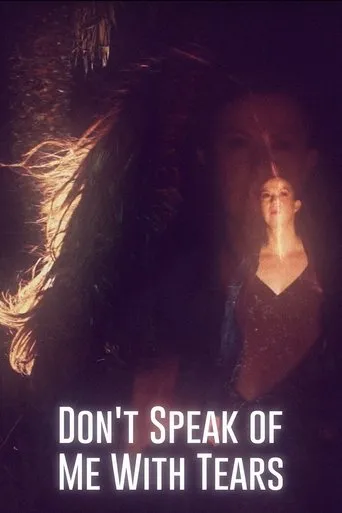 Póster de Don't Speak of Me with Tears