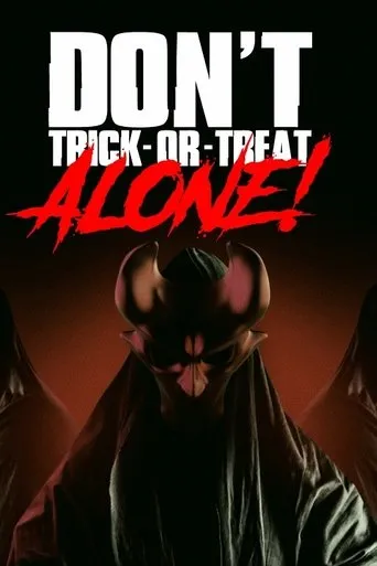 Póster de Don't Trick-Or-Treat Alone!