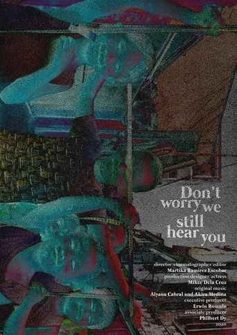 Póster de Don’t worry, we still hear you