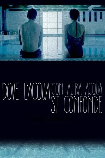 Póster de Dove l'acqua con altra acqua si confonde