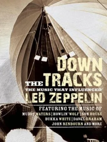 Póster de Down the Tracks: The Music That Influenced Led Zeppelin
