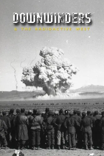 Póster de Downwinders and the Radioactive West