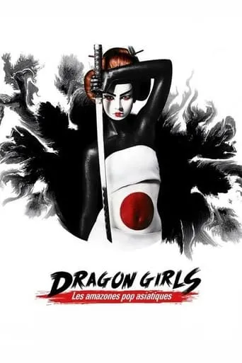 Póster de Dragon Girls ! Les amazones de la pop culture asiatique