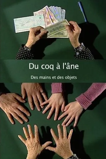 Póster de Du coq à l'âne : Des mains et des objets