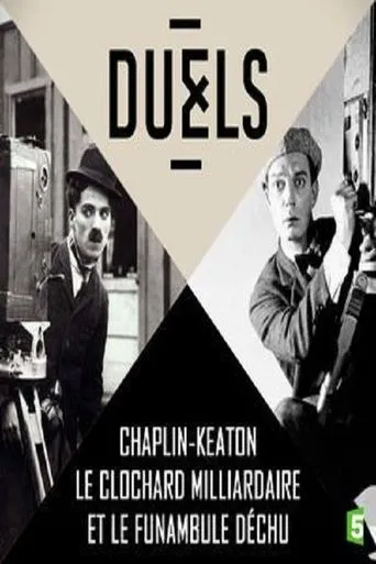 Póster de Duels: Chaplin - Keaton, le clochard milliardaire et le funambule déchu