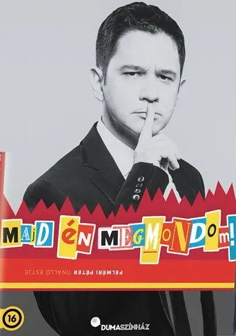 Póster de Dumaszínház: Majd én megmondom