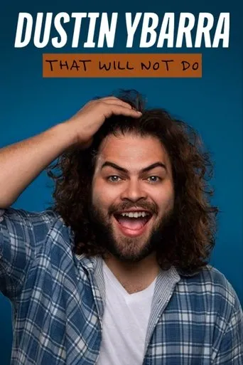 Póster de Dustin Ybarra: That Will Not Do