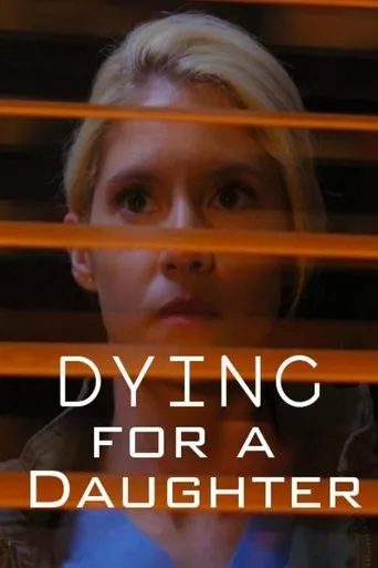 Póster de Dying for a Daughter
