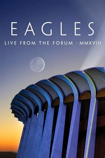 Póster de Eagles - Live from the Forum MMXVIII