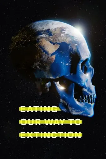 Póster de Eating Our Way to Extinction
