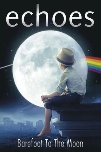 Póster de Echoes - Barefoot To The Moon - An Acoustic Tribute To Pink Floyd